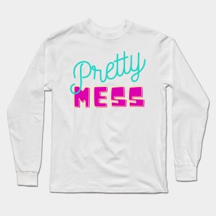 pretty mess Long Sleeve T-Shirt